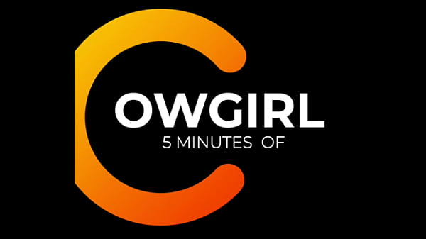 5 Minutes Of Cowgirl